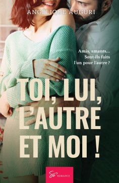 eBook: Toi, lui, l’autre et moi !