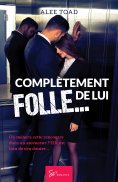 ebook: Complètement folle... de lui