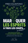 ebook: Marquer les esprits à tous les coups... ou presque