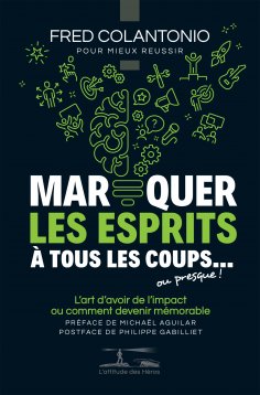 ebook: Marquer les esprits à tous les coups... ou presque