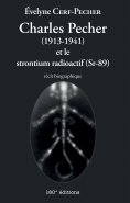 ebook: Charles Pecher (1913-1941) et le strontium radioactif (Sr-89)
