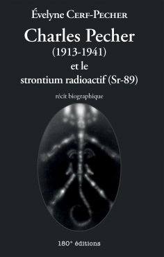 ebook: Charles Pecher (1913-1941) et le strontium radioactif (Sr-89)