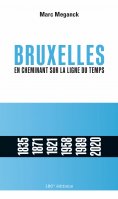 eBook: Bruxelles. En cheminant sur la ligne du temps