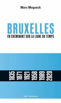 eBook: Bruxelles. En cheminant sur la ligne du temps