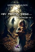 eBook: Hey petite, viens... approche-toi !