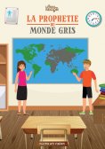 eBook: La prophétie du monde gris