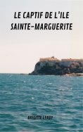 eBook: Le captif de l'île Sainte Marguerite