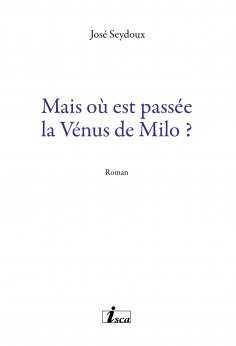 ebook: Mais où est passée la Vénus de Milo ?