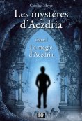 eBook: Les mystères d'Aezdria - Tome 1