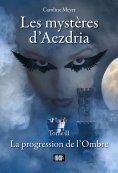 eBook: Les mystères d'Aezdria - Tome 2