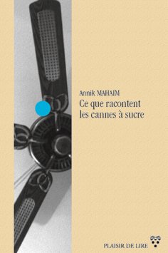 eBook: Ce que racontent les cannes à sucre