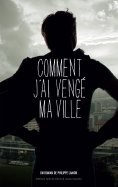 eBook: Comment j'ai vengé ma ville