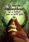eBook: La légende du Bretteur qui se battait pour un petit pois