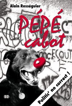 eBook: Pépé cabot, politic' no correct !