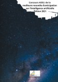 ebook: Concours ADELI de la meilleure nouvelle d'anticipation sur l'intelligence artificielle