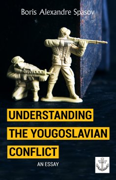 ebook: Understanding the Yougoslavian Conflict