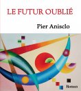 ebook: Le futur oublié