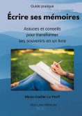 eBook: Écrire ses mémoires guide pratique