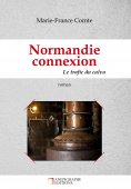eBook: Normandie connexion Le trafic du calva