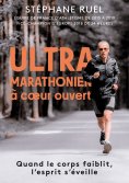 eBook: Stephane Ruel ultra-marathonien à coeur ouvert