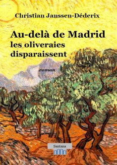 eBook: Au-delà de Madrid les oliveraies disparaissent
