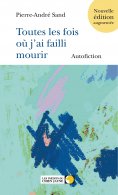 eBook: Toutes les fois où j'ai failli mourir