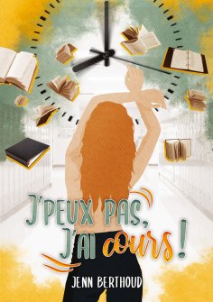 eBook: J'peux pas, j'ai cours !