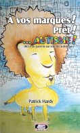 ebook: À vos marques ! Prêt ! ... Autisme!