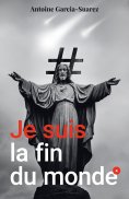 eBook: Je suis la fin du monde