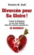 eBook: Divorcée pour Sa Gloire !
