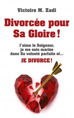 eBook: Divorcée pour Sa Gloire !