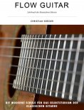 ebook: Flow Guitar- Lehrbuch der klassischen Gitarre