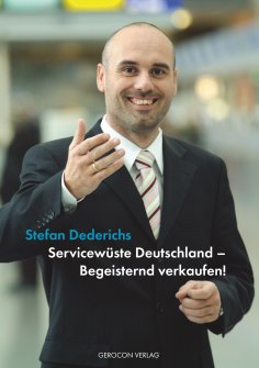 ebook: Servicewüste Deutschland - Begeisternd verkaufen!
