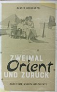 eBook: Zweimal Orient und zurück