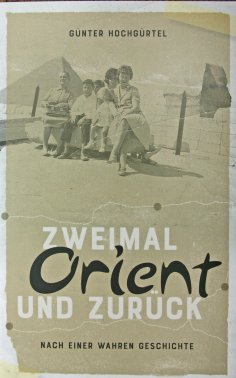 eBook: Zweimal Orient und zurück