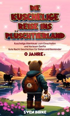 eBook: Die Kuschelige Reise ins Plüschtierland: