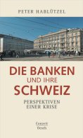 ebook: Die Banken und ihre Schweiz