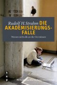 eBook: Die Akademisierungsfalle