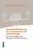 eBook: Gesundheitsförderung für Lehrpersonen und Schulleitungen