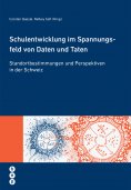 ebook: Schulentwicklung im Spannungsfeld von Daten und Taten (E-Book)