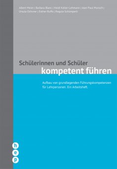 eBook: Schülerinnen und Schüler kompetent führen (E-Book, Neuausgabe)