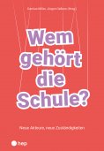 eBook: Wem gehört die Schule? (E-Book)