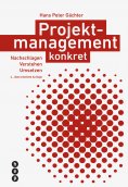 eBook: Projektmanagement konkret (E-Book, Neuauflage)