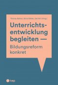 ebook: Unterrichtsentwicklung begleiten - Bildungsreform konkret (E-Book)