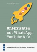 ebook: Unterrichten mit WhatsApp, YouTube & Co. (E-Book, Neuauflage)