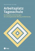 eBook: Arbeitsplatz Tagesschule (E-Book)