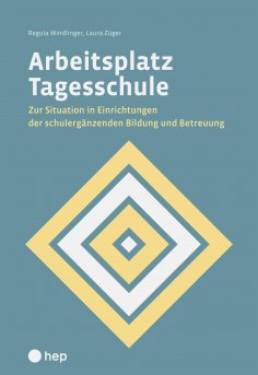 eBook: Arbeitsplatz Tagesschule (E-Book)