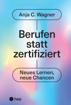 eBook: Berufen statt zertifiziert (E-Book)