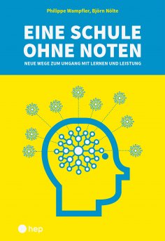 eBook: Eine Schule ohne Noten (E-Book)