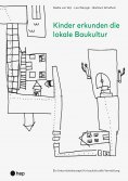 eBook: Kinder erkunden die lokale Baukultur (E-Book)